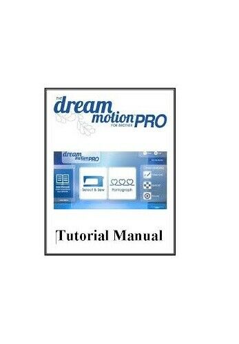 Brother SADMPTUT Dream Motion Pro Tutorial Book Instruction Manual Playbook